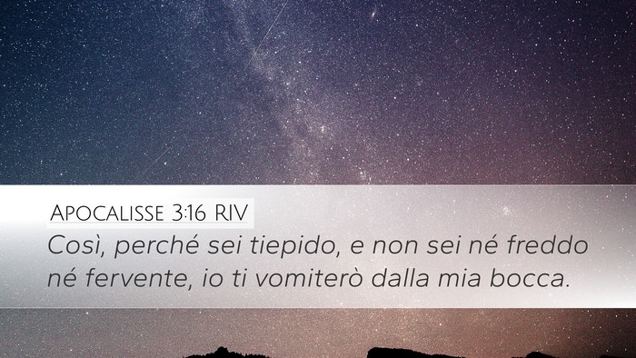 Apocalisse 3:16 RIV Desktop Wallpaper - Così, perché sei tiepido, e non sei né freddo - Desktop Bible Verse Wallpaper