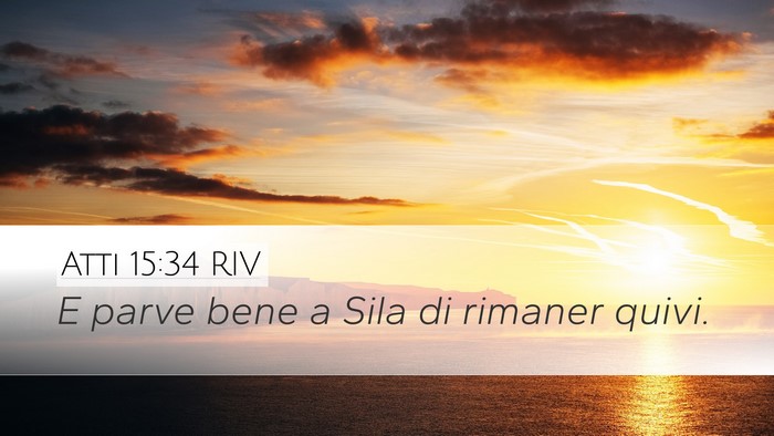 Atti 15:34 RIV Desktop Wallpaper - E parve bene a Sila di rimaner - Desktop Bible Verse Wallpaper