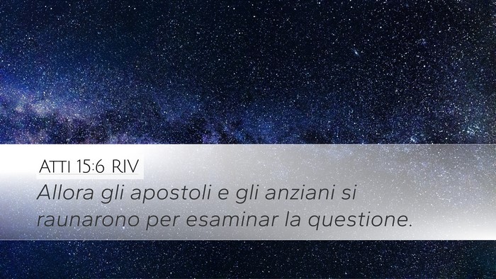 Atti 15:6 RIV Bible Verse Image