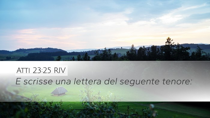 Atti 23:25 RIV Desktop Wallpaper - E scrisse una lettera del seguente - Desktop Bible Verse Wallpaper