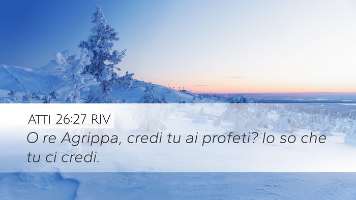 Atti 26:27 RIV Bible Verse Image