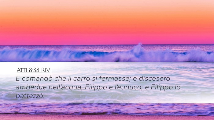 Atti 8:38 RIV Desktop Wallpaper - E comandò che il carro si fermasse; e discesero - Desktop Bible Verse Wallpaper