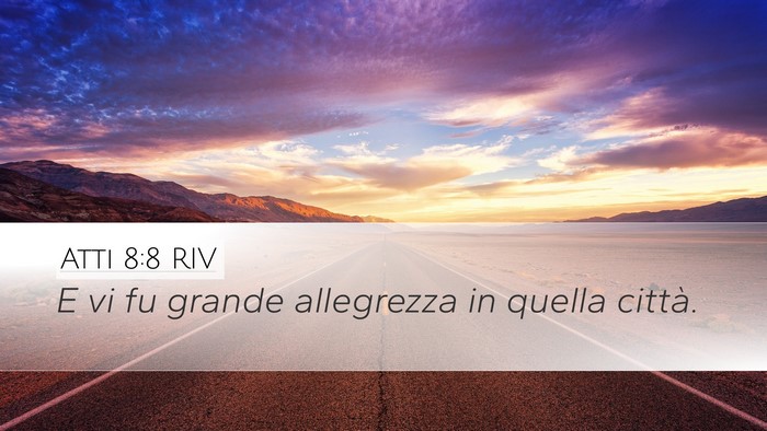 Atti 8:8 RIV Desktop Wallpaper - E vi fu grande allegrezza in quella - Desktop Bible Verse Wallpaper
