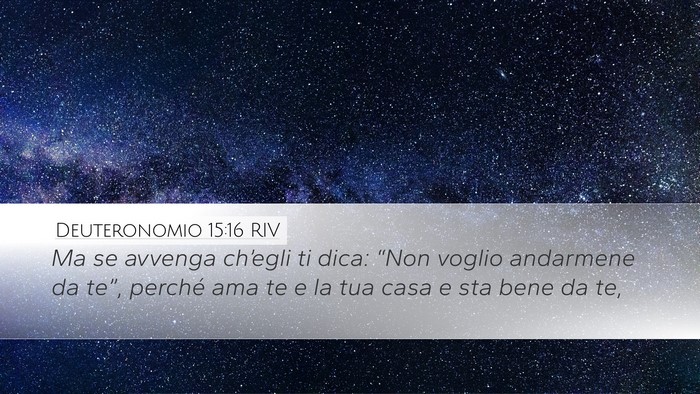 Deuteronomio 15:16 RIV Desktop Wallpaper - Ma se avvenga ch’egli ti dica: “Non voglio - Desktop Bible Verse Wallpaper