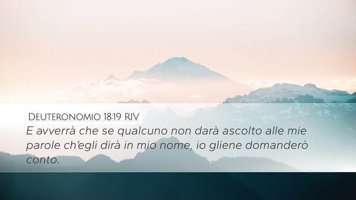 Deuteronomio 18:19 RIV Desktop Wallpaper - E avverrà che se qualcuno non darà ascolto alle - Desktop Bible Verse Wallpaper