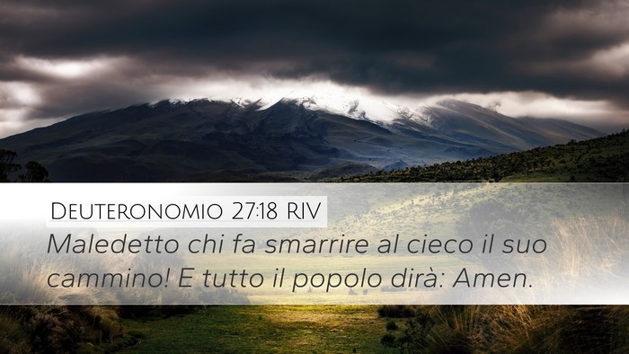 Deuteronomio 27:18 RIV Desktop Wallpaper - Maledetto chi fa smarrire al cieco il suo - Desktop Bible Verse Wallpaper