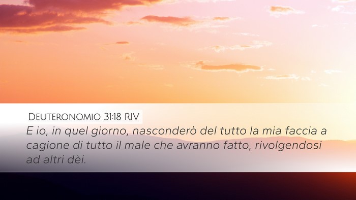 Deuteronomio 31:18 RIV Desktop Wallpaper - E io, in quel giorno, nasconderò del tutto la - Desktop Bible Verse Wallpaper