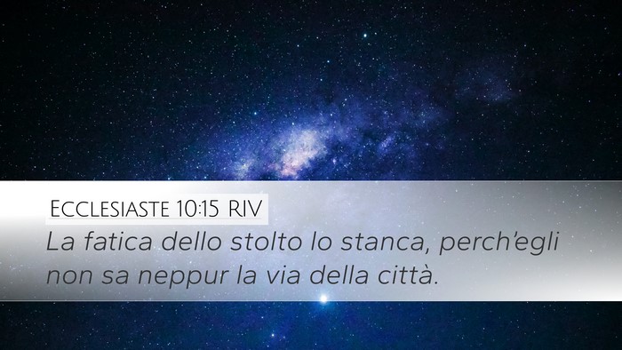 Ecclesiaste 10:15 RIV Bible Verse Image