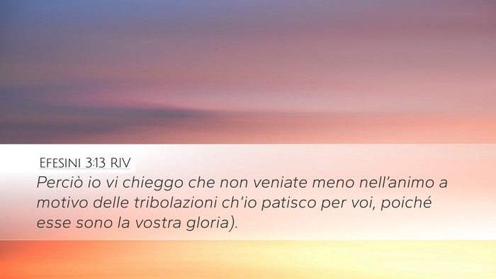 Efesini 3:13 RIV Bible Verse Image