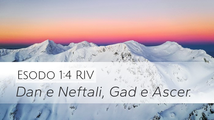 Esodo 1:4 RIV Desktop Wallpaper - Dan e Neftali, Gad e - Desktop Bible Verse Wallpaper