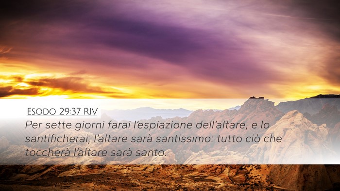 Esodo 29:37 RIV Bible Verse Image