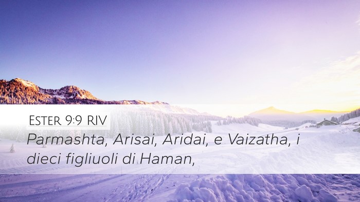 Ester 9:9 RIV Desktop Wallpaper - Parmashta, Arisai, Aridai, e Vaizatha, i dieci - Desktop Bible Verse Wallpaper