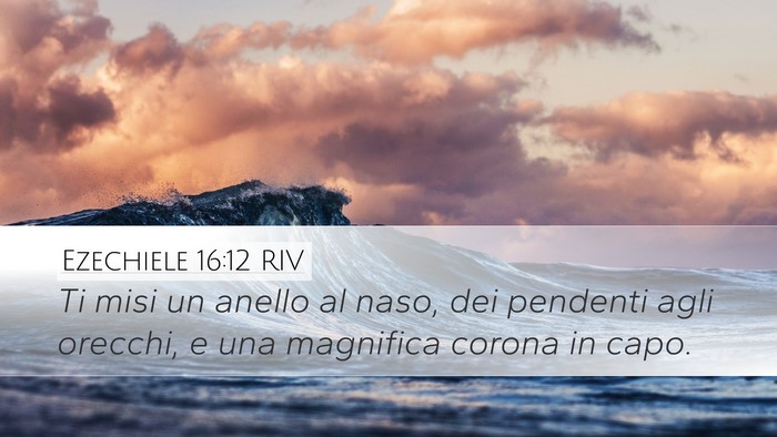 Ezechiele 16:12 RIV Bible Verse Image