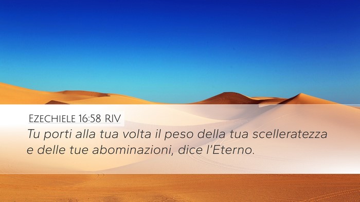 Ezechiele 16:58 RIV Desktop Wallpaper - Tu porti alla tua volta il peso della tua - Desktop Bible Verse Wallpaper