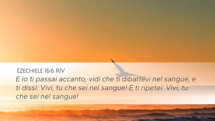 Ezechiele 16:6 RIV Bible Verse Image