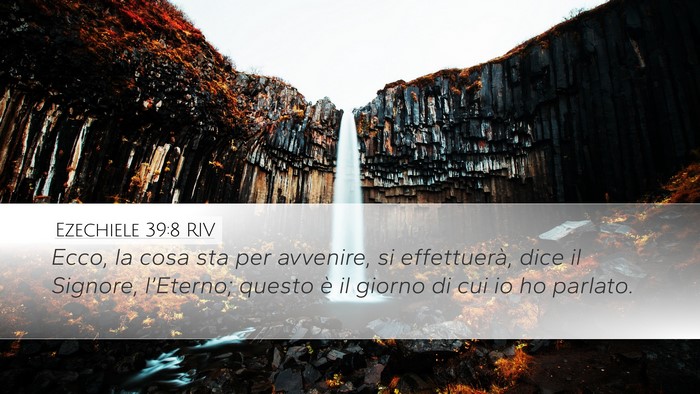 Ezechiele 39:8 RIV Desktop Wallpaper - Ecco, la cosa sta per avvenire, si effettuerà, - Desktop Bible Verse Wallpaper