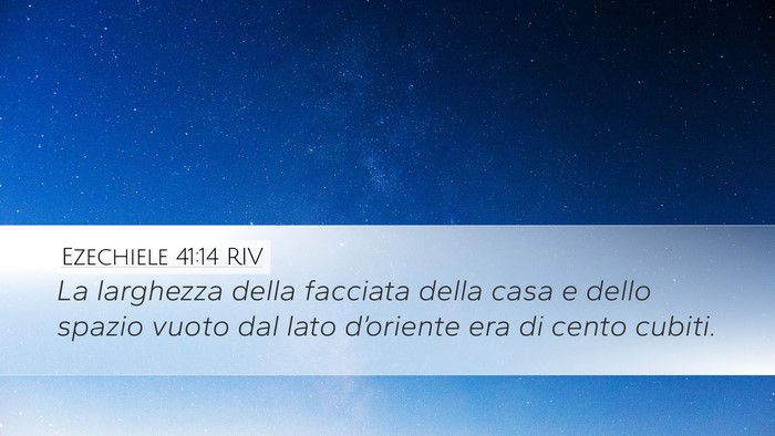 Ezechiele 41:14 RIV Desktop Wallpaper - La larghezza della facciata della casa e dello - Desktop Bible Verse Wallpaper