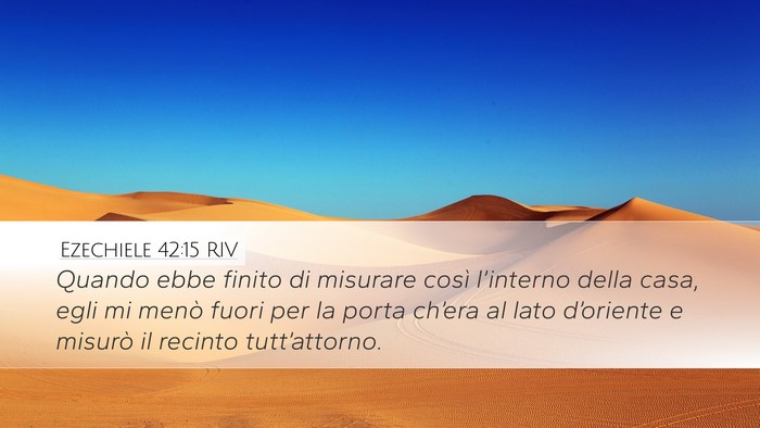 Ezechiele 42:15 RIV Bible Verse Image