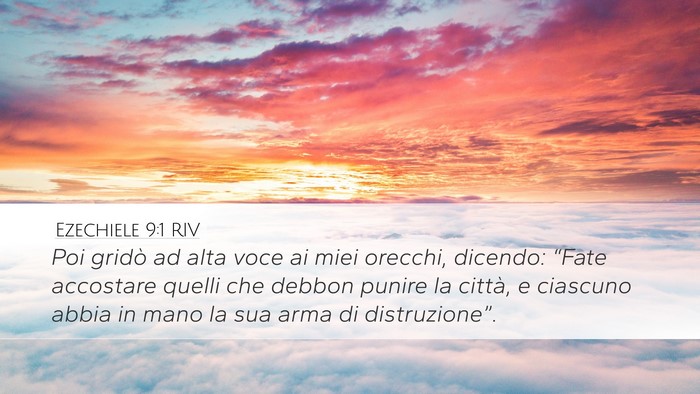 Ezechiele 9:1 RIV Desktop Wallpaper - Poi gridò ad alta voce ai miei orecchi, dicendo: - Desktop Bible Verse Wallpaper