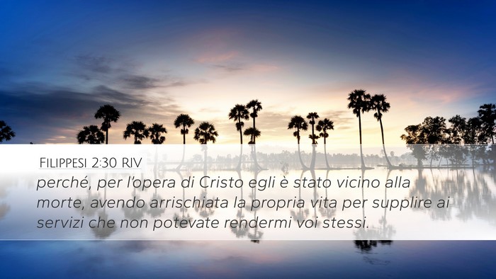 Filippesi 2:30 RIV Bible Verse Image
