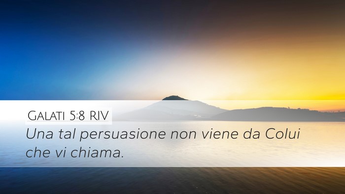 Galati 5:8 RIV Desktop Wallpaper - Una tal persuasione non viene da Colui che vi - Desktop Bible Verse Wallpaper