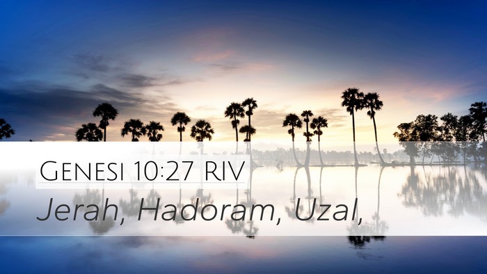 Genesi 10:27 RIV Desktop Wallpaper - Jerah, Hadoram, - Desktop Bible Verse Wallpaper