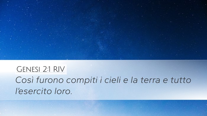 Genesi 2:1 RIV Desktop Wallpaper - Così furono compiti i cieli e la terra e tutto - Desktop Bible Verse Wallpaper