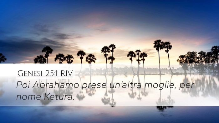Genesi 25:1 RIV Desktop Wallpaper - Poi Abrahamo prese un’altra moglie, per nome - Desktop Bible Verse Wallpaper