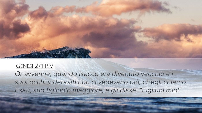 Genesi 27:1 RIV Desktop Wallpaper - Or avvenne, quando Isacco era divenuto vecchio e - Desktop Bible Verse Wallpaper