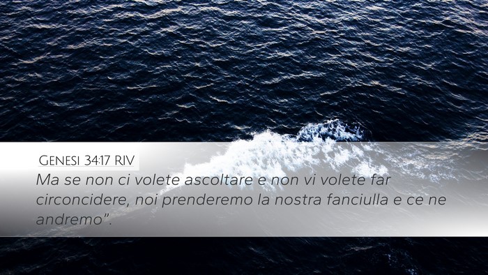 Genesi 34:17 RIV Desktop Wallpaper - Ma se non ci volete ascoltare e non vi volete far - Desktop Bible Verse Wallpaper