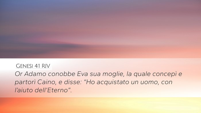 Genesi 4:1 RIV Desktop Wallpaper - Or Adamo conobbe Eva sua moglie, la quale - Desktop Bible Verse Wallpaper