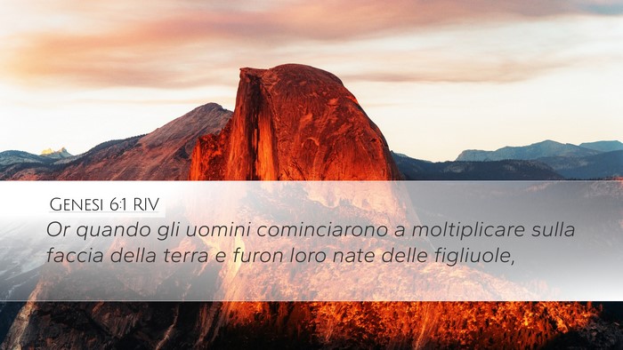 Genesi 6:1 RIV Desktop Wallpaper - Or quando gli uomini cominciarono a moltiplicare - Desktop Bible Verse Wallpaper