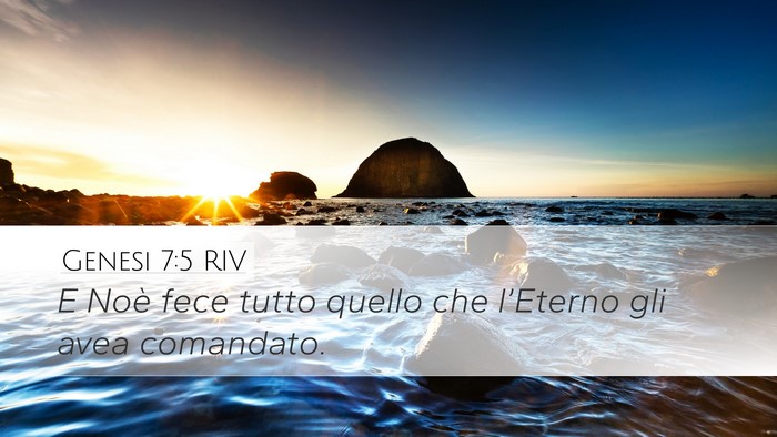 Genesi 7:5 RIV Desktop Wallpaper - E Noè fece tutto quello che l’Eterno gli avea - Desktop Bible Verse Wallpaper