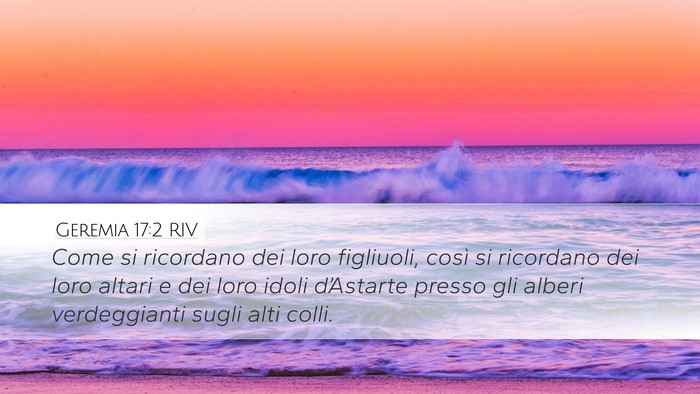 Geremia 17:2 RIV Bible Verse Image