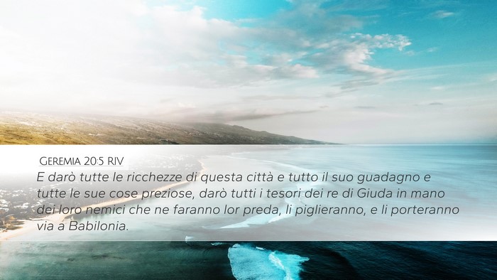 Geremia 20:5 RIV Desktop Wallpaper - E darò tutte le ricchezze di questa città e - Desktop Bible Verse Wallpaper