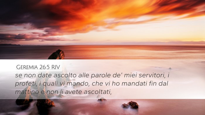 Geremia 26:5 RIV Desktop Wallpaper - se non date ascolto alle parole de’ miei - Desktop Bible Verse Wallpaper