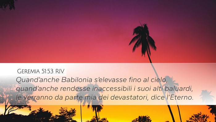 Geremia 51:53 RIV Desktop Wallpaper - Quand’anche Babilonia s’elevasse fino al - Desktop Bible Verse Wallpaper