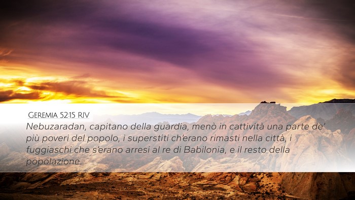 Geremia 52:15 RIV Desktop Wallpaper - Nebuzaradan, capitano della guardia, menò in - Desktop Bible Verse Wallpaper
