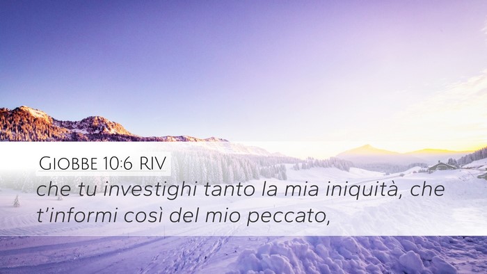Giobbe 10:6 RIV Desktop Wallpaper - che tu investighi tanto la mia iniquità, che - Desktop Bible Verse Wallpaper