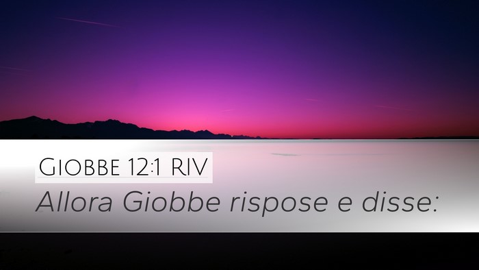 Giobbe 12:1 RIV Desktop Wallpaper - Allora Giobbe rispose e - Desktop Bible Verse Wallpaper