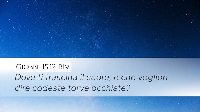Giobbe 15:12 RIV Bible Verse Image