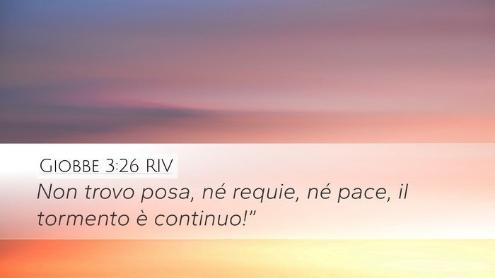 Giobbe 3:26 RIV Desktop Wallpaper - Non trovo posa, né requie, né pace, il tormento - Desktop Bible Verse Wallpaper