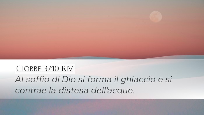 Giobbe 37:10 RIV Bible Verse Image