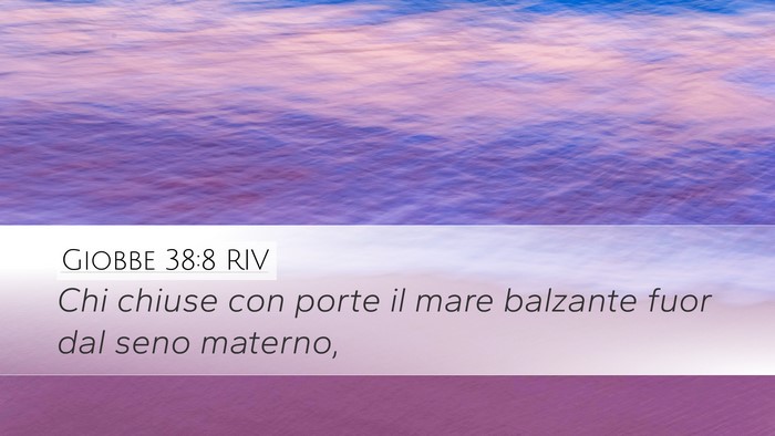 Giobbe 38:8 RIV Bible Verse Image