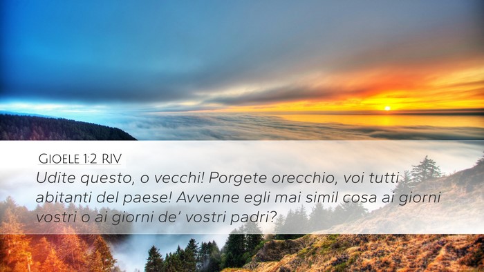 Gioele 1:2 RIV Desktop Wallpaper - Udite questo, o vecchi! Porgete orecchio, voi - Desktop Bible Verse Wallpaper