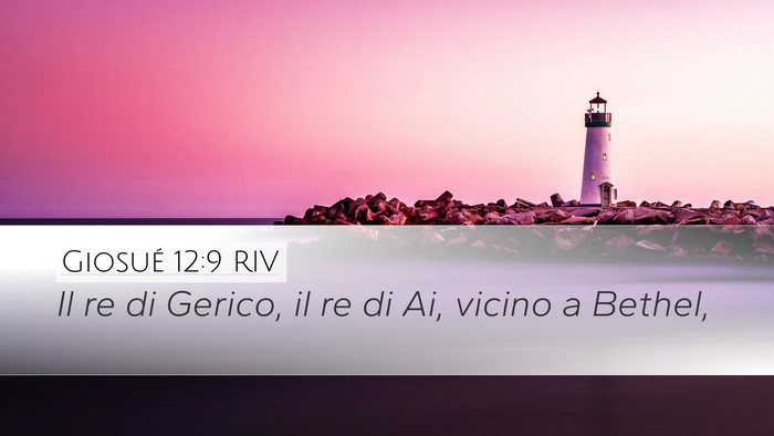 Giosué 12:9 RIV Desktop Wallpaper - Il re di Gerico, il re di Ai, vicino a - Desktop Bible Verse Wallpaper
