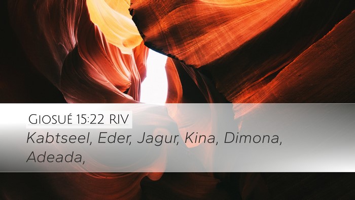 Giosué 15:22 RIV Desktop Wallpaper - Kabtseel, Eder, Jagur, Kina, Dimona, - Desktop Bible Verse Wallpaper
