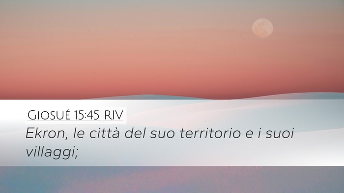 Giosué 15:45 RIV Bible Verse Image