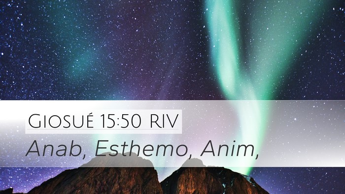 Giosué 15:50 RIV Desktop Wallpaper - Anab, Esthemo, - Desktop Bible Verse Wallpaper