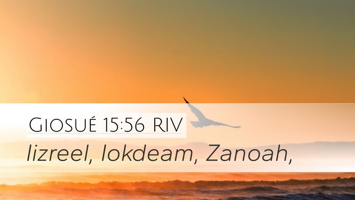 Giosué 15:56 RIV Desktop Wallpaper - Iizreel, Iokdeam, - Desktop Bible Verse Wallpaper